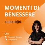 Logo of the podcast Momenti di benessere Podcast Momenti di benessere