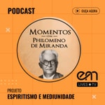 Logo of the podcast Momentos com Philomeno de Miranda Podcast Momentos com Philomeno de Miranda