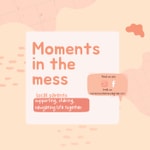 Logo of the podcast Moments in the mess Podcast Moments in the mess