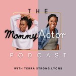 Logo of the podcast Mommy Actor Podcast Podcast Mommy Actor Podcast