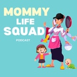 Logo of the podcast Mommy Life Squad Podcast Podcast Mommy Life Squad Podcast