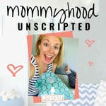 Logo of the podcast Mommyhood Unscripted Missing podcast logo