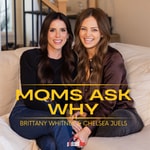 Moms Ask Why Moms Ask Why
