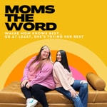 Logo of the podcast Moms The Word Podcast Moms The Word