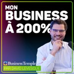 Logo of the podcast Mon business à 200% de Business Temple Podcast Mon business à 200% de Business Temple