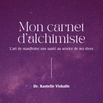 Podcast Mon carnet d'alchimiste
