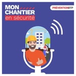 Logo of the podcast Mon chantier en sécurité Podcast Mon chantier en sécurité