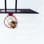 Logo of the podcast Mon classement des équipes NBA 🏀 Podcast Mon classement des équipes NBA 🏀