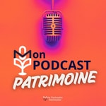 Logo of the podcast Mon Podcast Patrimoine Podcast Mon Podcast Patrimoine