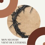 Logo of the podcast Mon secours vient de l’éternel Podcast Mon secours vient de l’éternel
