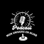 Logo of the podcast Mon univers en Hijab Podcast Mon univers en Hijab