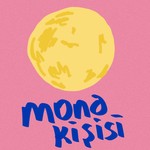 Logo of the podcast Mona Kișisi Podcast Mona Kișisi