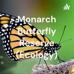 Logo of the podcast Monarch Butterfly Reserve (Ecology) Podcast Monarch Butterfly Reserve (Ecology)