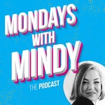 Podcast Monday's With Mindy