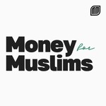 Logo of the podcast Money for Muslims Podcast Money for Muslims