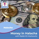 Logo of the podcast Money in Halacha Podcast Money in Halacha