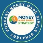 Logo of the podcast Money Made Simple Strategy Podcast Money Made Simple Strategy