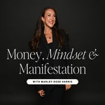 Money, Mindset &amp; Manifestation