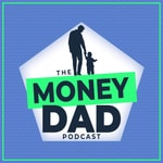 Logo of the podcast MoneyDad Podcast Podcast MoneyDad Podcast