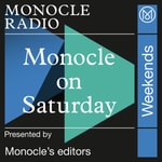 Podcast Monocle on Saturday