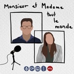 Logo of the podcast Monsieur et Madame tout le monde Podcast Monsieur et Madame tout le monde