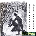 Logo of the podcast Monsieur Lecoq by Émile Gaboriau (1832 - 1873) Podcast Monsieur Lecoq by Émile Gaboriau (1832 - 1873)