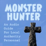 Logo of the podcast Monster Hunter: An Audio Guide For Local Authority Personnel Podcast Monster Hunter: An Audio Guide For Local Authority Personnel