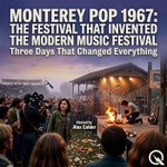 Podcast Monterey Pop 1967: The Festival That Invented the Modern Music Festival