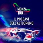 Logo of the podcast Monza 100 - Il podcast dell'autodromo Podcast Monza 100 - Il podcast dell'autodromo