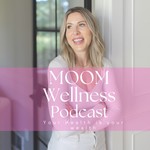 MOOM Wellness Podcast Podcast MOOM Wellness Podcast