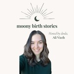 Logo of the podcast Moony Birth Stories Podcast Moony Birth Stories