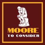 Moore to Consider | Baseball, Football, and Historical Events Podcast Moore to Consider | Baseball, Football, and Historical Events