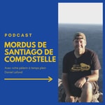 Logo of the podcast Mordus de Santiago de Compostelle Podcast Mordus de Santiago de Compostelle