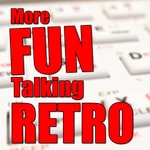 More Fun Talking Retro More Fun Talking Retro