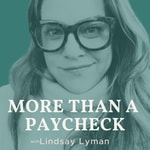 More Than A Paycheck Podcast More Than A Paycheck
