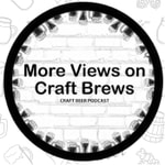 Logo of the podcast More Views on Craft Brews Podcast More Views on Craft Brews