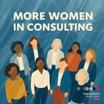 Logo of the podcast More women in consulting - Listen, learn and lead the change Podcast More women in consulting - Listen, learn and lead the change
