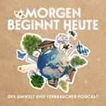 Logo of the podcast morgen beginnt heute – Der Umwelt und Verbraucher Podcast Podcast morgen beginnt heute – Der Umwelt und Verbraucher Podcast