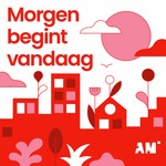 Podcast Morgen begint vandaag