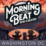 Logo of the podcast Morning Beat: Washington D.C. Podcast Morning Beat: Washington D.C.