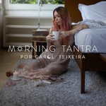 Logo of the podcast Morning Tantra com Carol Teixeira Podcast Morning Tantra com Carol Teixeira