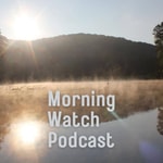 Logo of the podcast Morning Watch Podcast Podcast Morning Watch Podcast