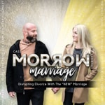 Logo of the podcast Morrow Marriage | Disrupting Divorce Logo of the podcast Morrow Marriage | Disrupting Divorce