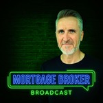 Mortgage Broker Broadcast Podcast Mortgage Broker Broadcast
