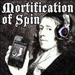 Mortification of Spin Podcast Mortification of Spin