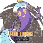 Podcast Mortipodcast - Der Pokémon Anime Talk 