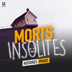 Morts Insolites • Histoires Vraies Morts Insolites • Histoires Vraies