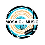 Logo of the podcast Mosaic of Music Podcast Mosaic of Music