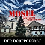 Logo of the podcast Mosel-Podcast - der Podcast von der Mulde Podcast Mosel-Podcast - der Podcast von der Mulde