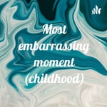 Logo of the podcast Most embarrassing moment (childhood) Podcast Most embarrassing moment (childhood)